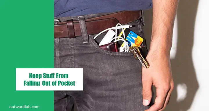 How to Keep Stuff From Falling Out of Your Pocket